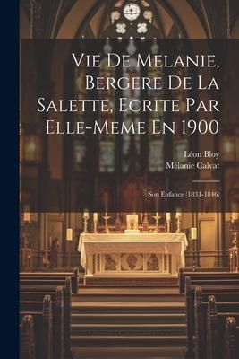Produktbild: Vie De Melanie, Bergere De La Salette, Ecrite Par Elle-meme En 1900