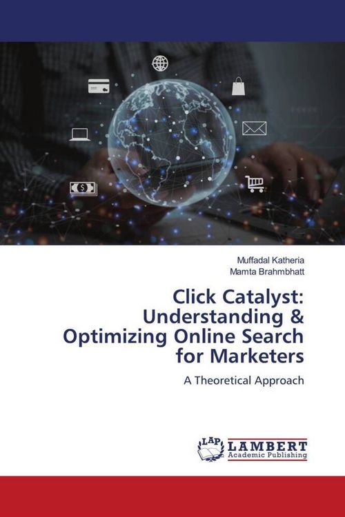 Produktbild: Click Catalyst: Understanding & Optimizing Online Search for Marketers