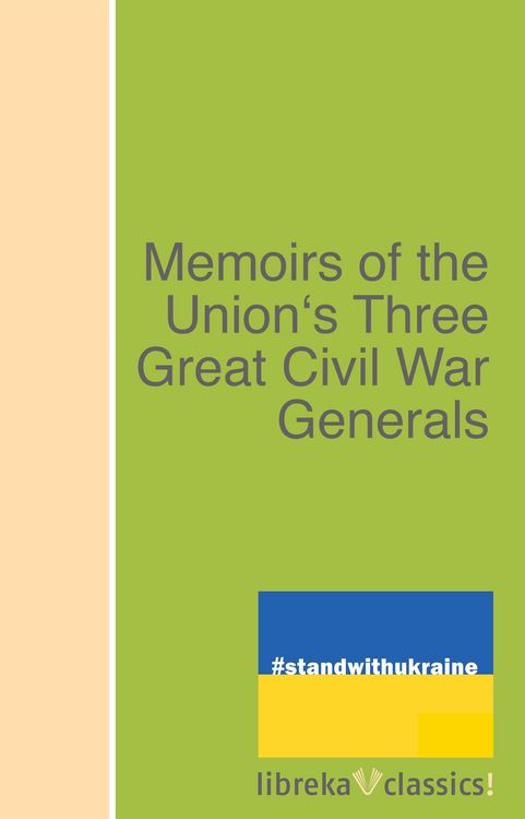 Produktbild: Memoirs of the Union's Three Great Civil War Generals