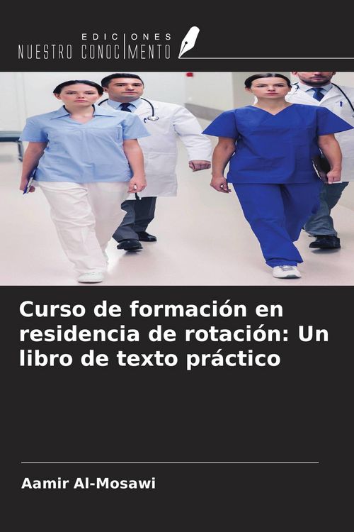 Produktbild: Curso de formaci&oacute;n en residencia de rotaci&oacute;n: Un libro de texto pr&aacute;ctico