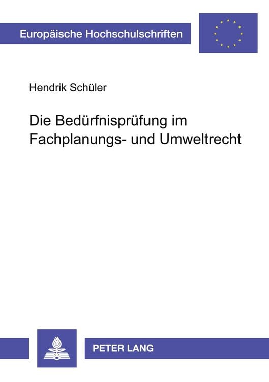 Produktbild: Die Bedürfnisprüfung im Fachplanungs- und Umweltrecht