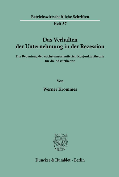 Produktbild: Das Verhalten der Unternehmung in der Rezession.