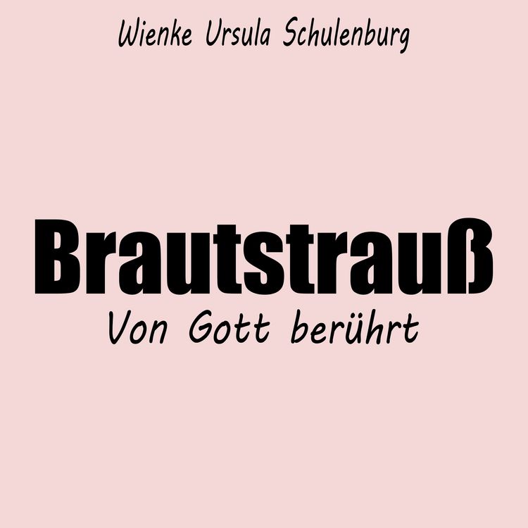 Produktbild: Brautstrau&szlig; - Von Gott ber&uuml;hrt