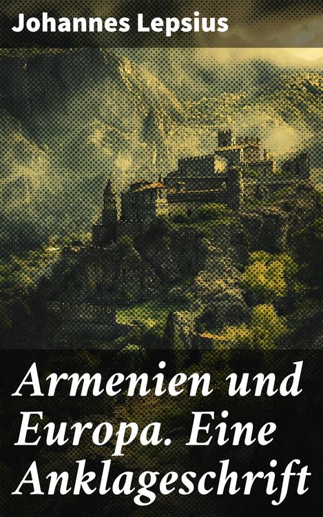 Produktbild: Armenien und Europa. Eine Anklageschrift