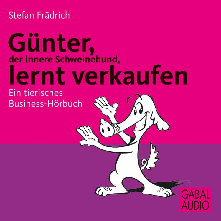 Produktbild: G&uuml;nter, der innere Schweinehund, lernt verkaufen