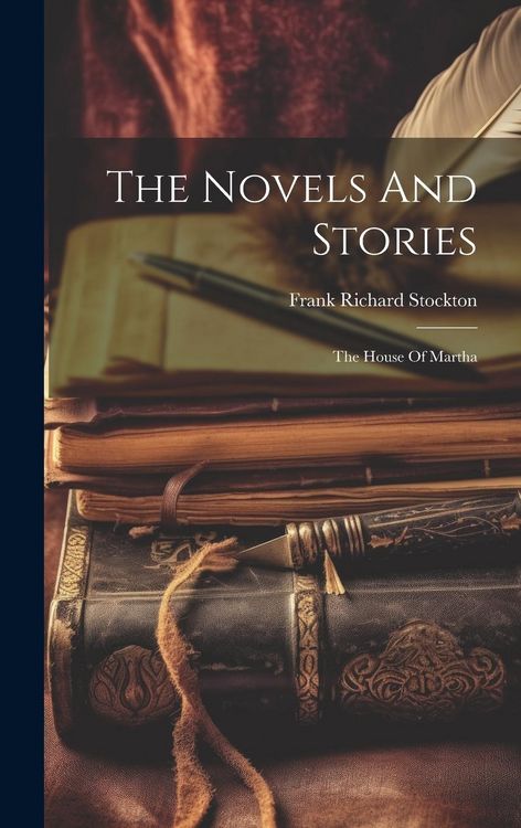 Produktbild: The Novels And Stories: The House Of Martha