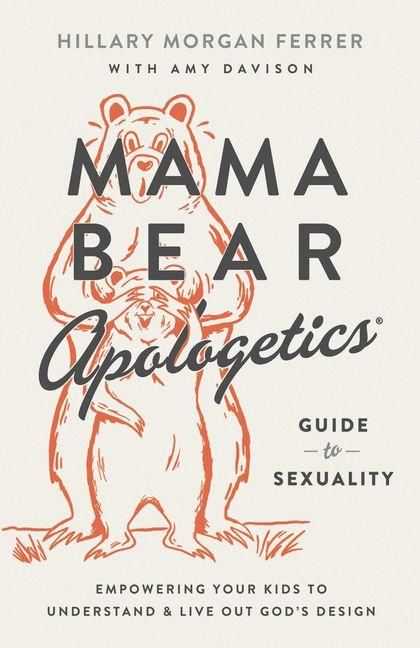Produktbild: Mama Bear Apologetics Guide to Sexuality