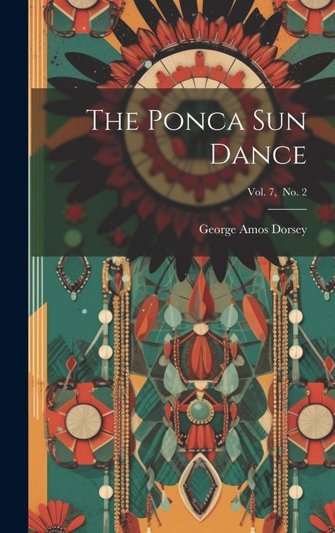 Produktbild: The Ponca Sun Dance; Vol. 7, No. 2
