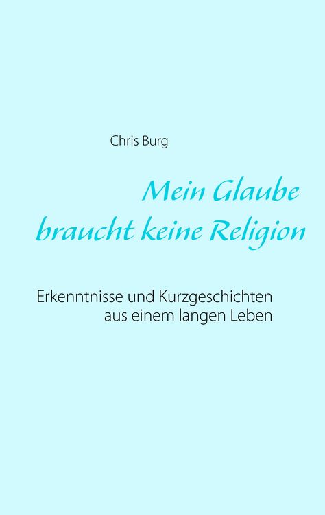 Produktbild: Mein Glaube braucht keine Religion