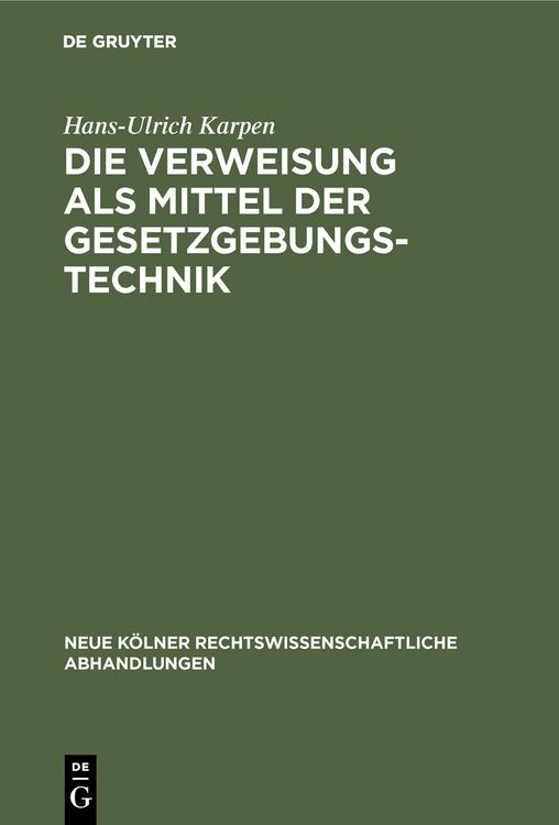 Produktbild: Die Verweisung als Mittel der Gesetzgebungstechnik