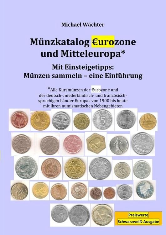 Produktbild: Kursm&uuml;nzenkataloge zum Einsteigen in das M&uuml;nzensammeln / M&uuml;nzkatalog Eurozone und Mitteleuropa - mit Einsteigetipps: M&uuml;nzen sammeln