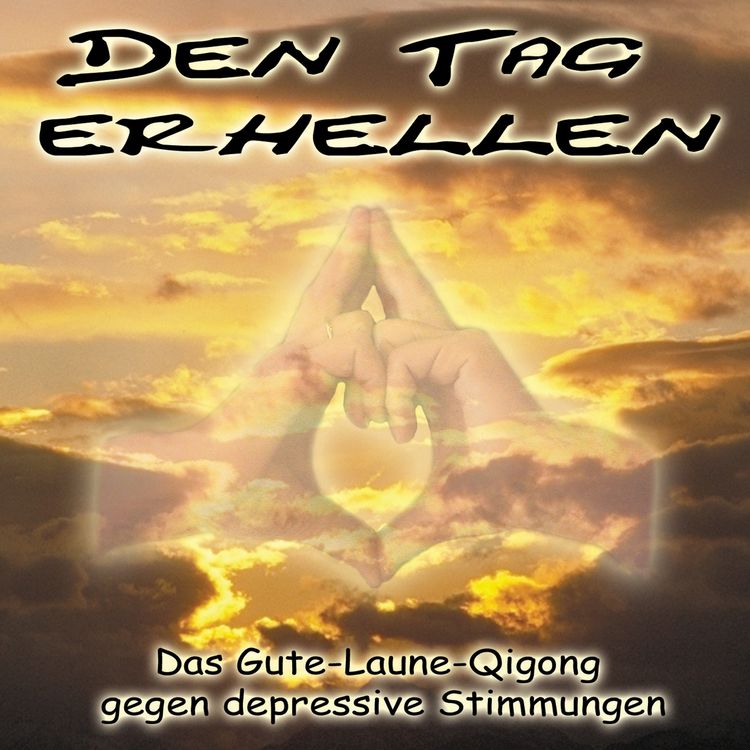 Produktbild: Den Tag erhellen - Qigong gegen Depressionen
