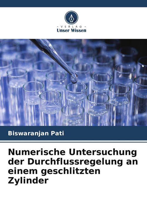 Produktbild: Numerische Untersuchung der Durchflussregelung an einem geschlitzten Zylinder