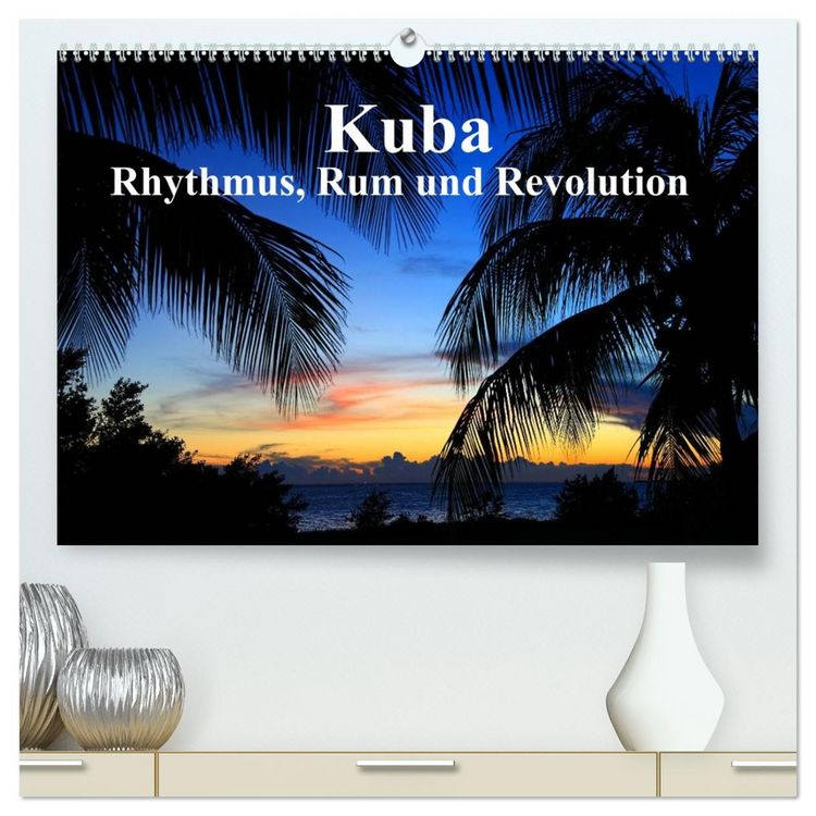 Produktbild: Kuba - Rhythmus, Rum und Revolution (hochwertiger Premium Wandkalender 2026 DIN A2 quer), Kunstdruck in Hochglanz