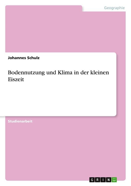 Produktbild: Bodennutzung und Klima in der kleinen Eiszeit