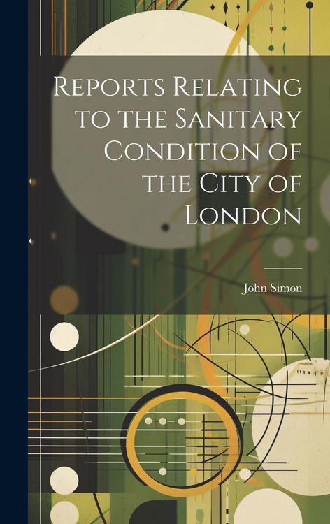 Produktbild: Reports Relating to the Sanitary Condition of the City of London