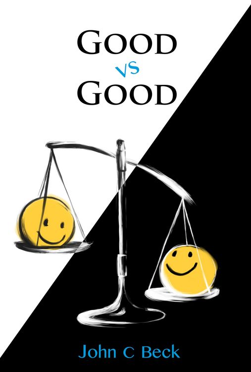 Produktbild: Good vs Good: Why the 8 Great Goods are behind every good (and bad) decision