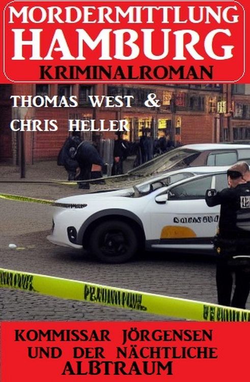 Produktbild: Kommissar J&ouml;rgensen und der n&auml;chtliche Albtraum: Mordermittlung Hamburg Kriminalroman