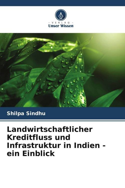 Produktbild: Landwirtschaftlicher Kreditfluss und Infrastruktur in Indien - ein Einblick