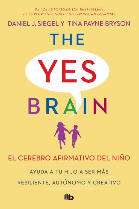 Produktbild: El Cerebro Afirmativo del Ni&ntilde;o: Ayuda a Tu Hijo a Ser M&aacute;s Resiliente, Aut&oacute;nomo Y Creativo. / The Yes Brain