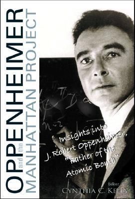 Produktbild: Oppenheimer and the Manhattan Project: Insights Into J Robert Oppenheimer, Father of the Atomic Bomb