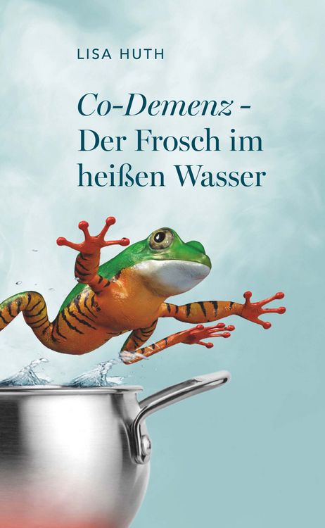 Produktbild: Co-Demenz - Der Frosch im hei&szlig;en Wasser
