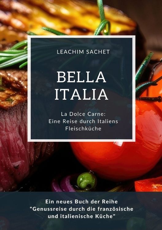 Produktbild: Bella Italia: Eine Reise durch Italiens Fleischk&uuml;che
