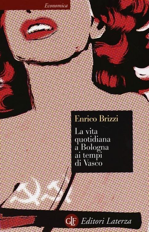Produktbild: La vita quotidiana a Bologna ai tempi di Vasco