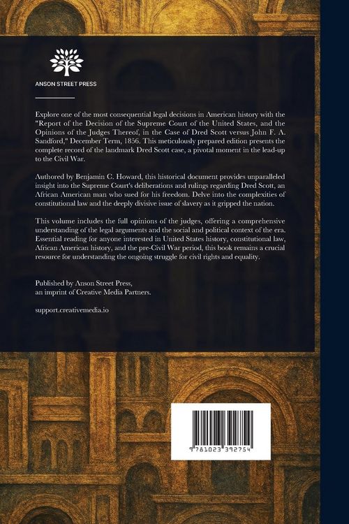 Produktbild: Report of the Decision of the Supreme Court of the United States, and the Opinions of the Judges Thereof, in the Case of Dred Scott Versus John F. A.