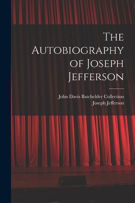 Produktbild: The Autobiography of Joseph Jefferson