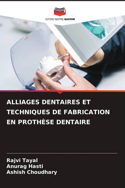 Produktbild: Alliages Dentaires Et Techniques De Fabrication En Proth&egrave;se Dentaire