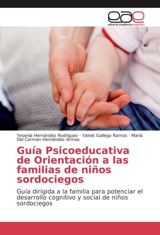 Produktbild: Gu&iacute;a Psicoeducativa de Orientaci&oacute;n a las familias de ni&ntilde;os sordociegos