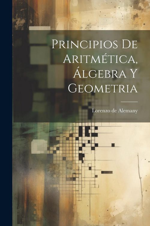 Produktbild: Principios De Aritm&eacute;tica, &Aacute;lgebra Y Geometria