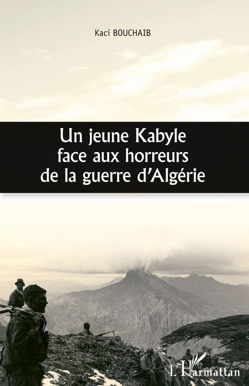 Produktbild: Un jeune Kabyle face aux horreurs de la guerre d'Alg&eacute;rie