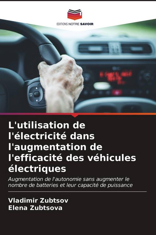 Produktbild: L'utilisation de l'&eacute;lectricit&eacute; dans l'augmentation de l'efficacit&eacute; des v&eacute;hicules &eacute;lectriques