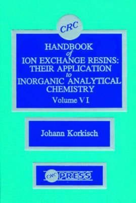Produktbild: Korkisch, J: CRC Handbook of Ion Exchange Resins, Volume VI