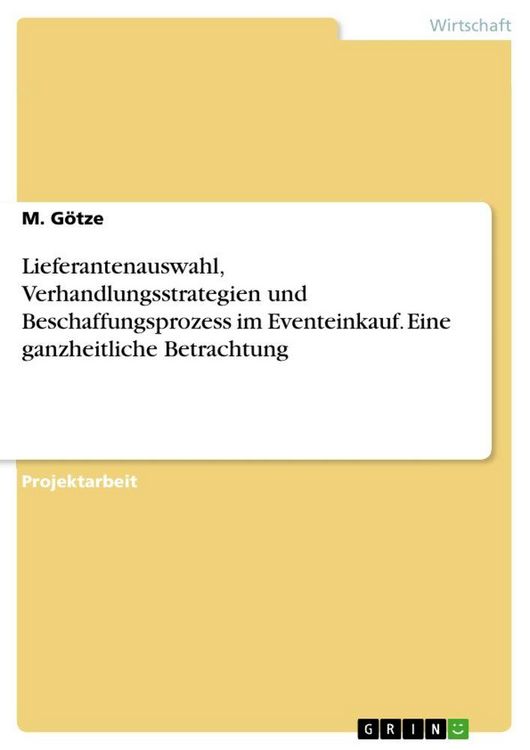 Produktbild: Lieferantenauswahl, Verhandlungsstrategien und Beschaffungsprozess im Eventeinkauf. Eine ganzheitliche Betrachtung