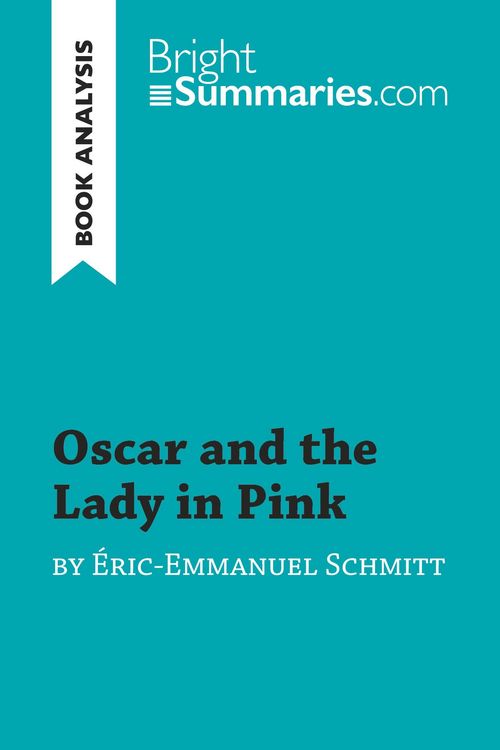 Produktbild: Oscar and the Lady in Pink by &Eacute;ric-Emmanuel Schmitt (Book Analysis)