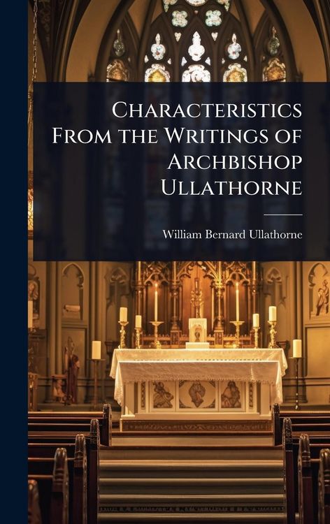 Produktbild: Characteristics From the Writings of Archbishop Ullathorne