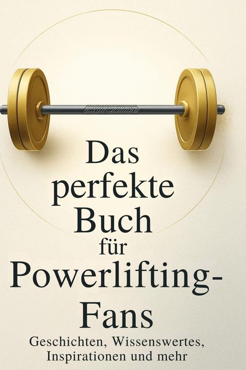Produktbild: Das perfekte Buch f&uuml;r Powerlifting-Fans