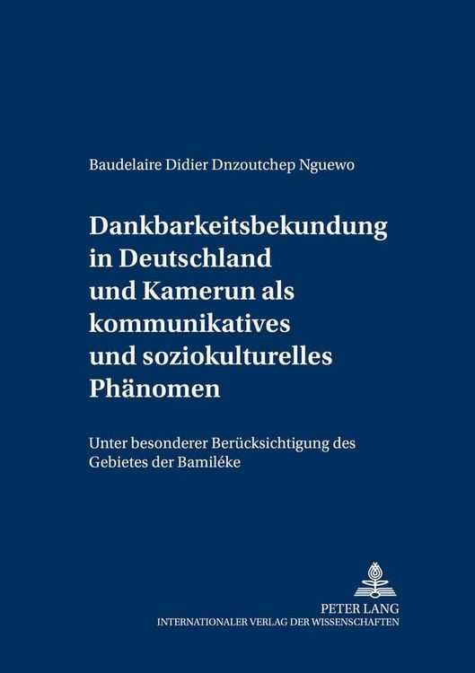 Produktbild: Dankbarkeitsbekundung in Deutschland und Kamerun als kommunikatives und soziokulturelles Ph&auml;nomen