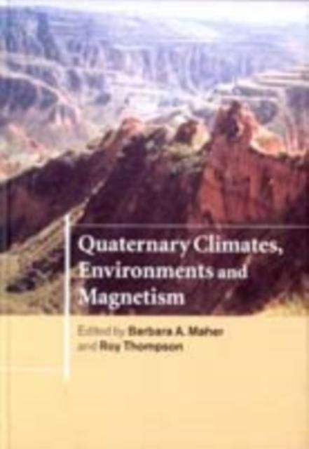 Produktbild: Quaternary Climates, Environments and Magnetism