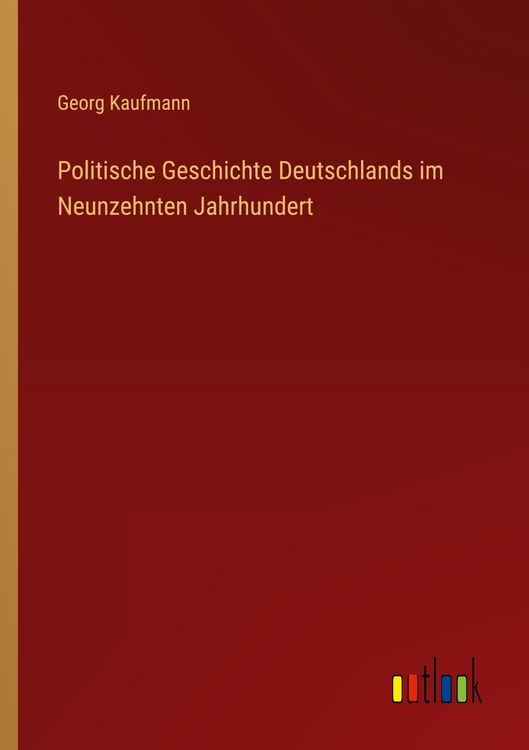 Produktbild: Politische Geschichte Deutschlands im Neunzehnten Jahrhundert