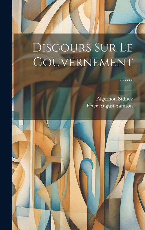 Produktbild: Discours Sur Le Gouvernement ......