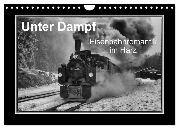 Produktbild: Unter Dampf - Eisenbahnromantik im Harz (Wandkalender 2026 DIN A4 quer), CALVENDO Monatskalender