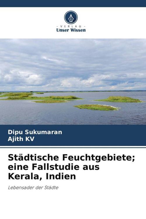 Produktbild: St&auml;dtische Feuchtgebiete; eine Fallstudie aus Kerala, Indien
