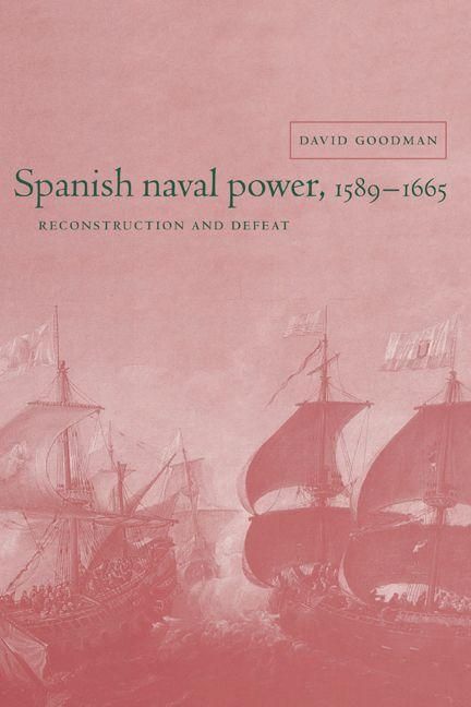 Produktbild: Spanish Naval Power, 1589 1665