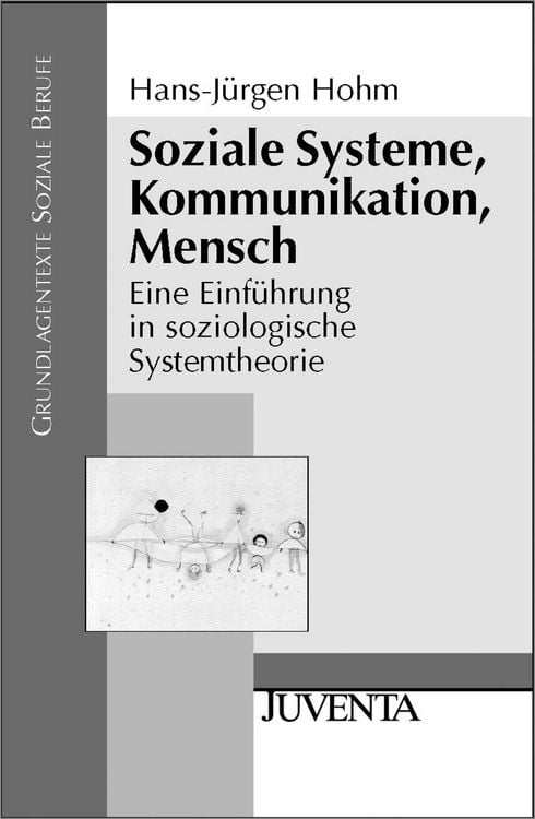 Bild vom Artikel Soziale Systeme, Kommunikation, Mensch vom Autor Hans-Jürgen Hohm