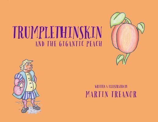 Produktbild: Trumplethinskin and the Gigantic Peach