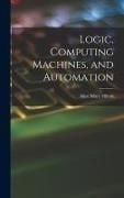Produktbild: Logic, Computing Machines, and Automation